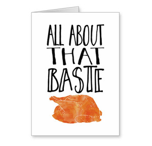 All about that baste Thanksgiving card
