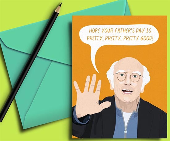 Funny Father's Day card featuring Larry David.